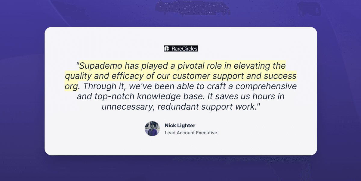 Testimonial highlighting Supademo’s impact on customer success teams - See how Supademo helped RareCircles enhance their customer support