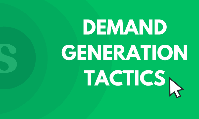 The Ultimate Guide to Demand Generation Strategies