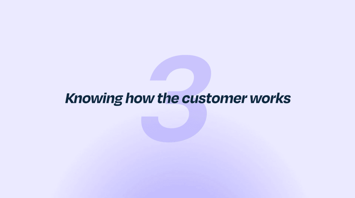 Slide reading "Knowing how the customer works"